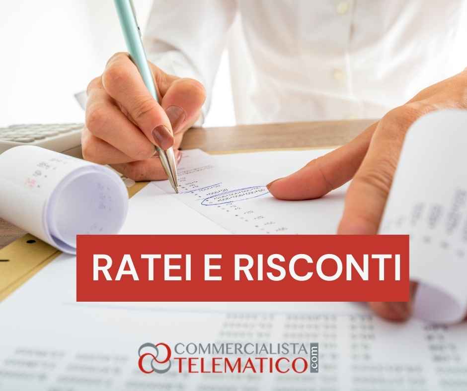 Ratei e risconti in bilancio questi sconosciuti Commercialista Telematico Ratei e risconti in bilancio questi sconosciuti Commercialista Telematico