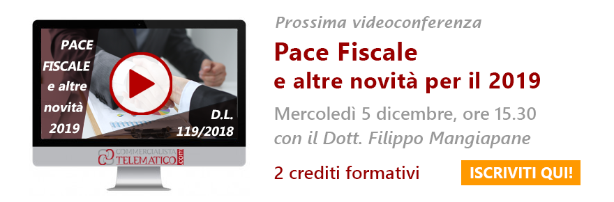 videoconferenza in diretta sulla pace fiscale e altre novità per il 2019