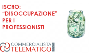 iscro disoccupazione professionisti