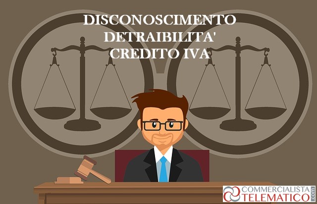 disconoscimento detraibilità credito IVA