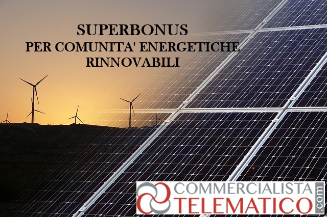 superbonus comunità energetiche rinnovabili