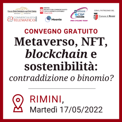 Convegno del 17/05/22 | Metaverso, NFT, Blockchain e sostenibilità: contraddizione o binomio?