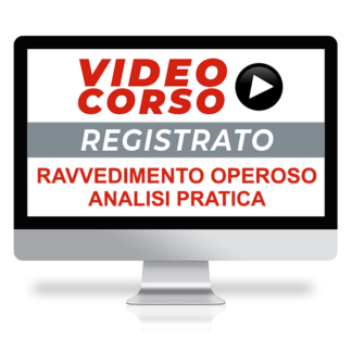 Corso Online Registrato | Il ravvedimento operoso: analisi pratica