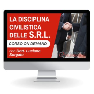 Percorso On Demand | La disciplina civilistica delle SRL