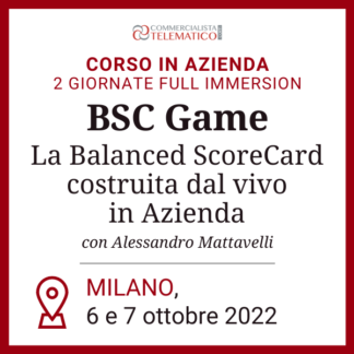 Corso in Azienda | BSC Game: una Balanced ScoreCard realizzata dal vivo in azienda – Milano, 6 e 7 ottobre 2022