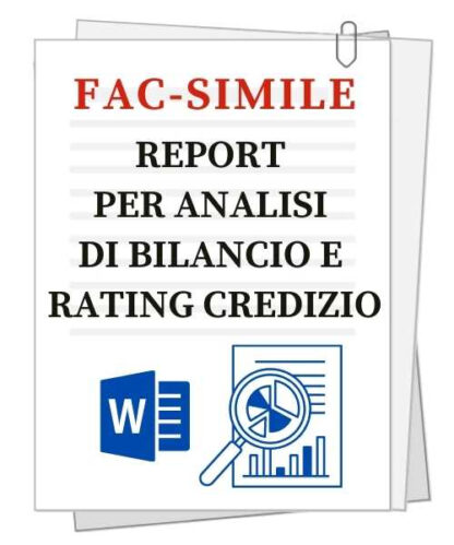 Report per Analisi di Bilancio e Rating creditizio Un modello professionale per l'Autovalutazione di affidabilità del merito creditizio