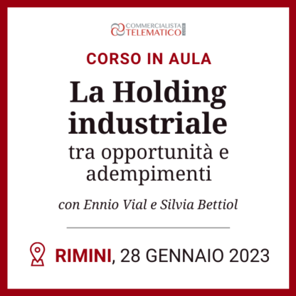 Corso in Aula | La holding industriale tra opportunità e adempimenti – Rimini, 28 gennaio 2023