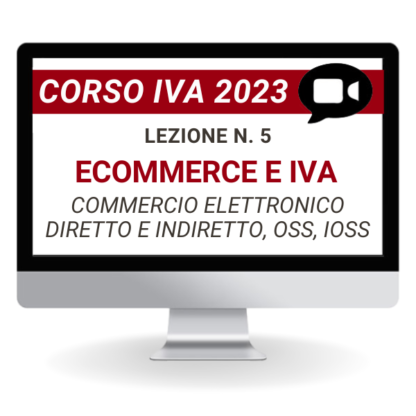 Corso Online Registrato | Corso IVA 2023: Ecommerce e IVA