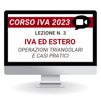 Corso Online Registrato | Corso IVA 2023: IVA e rapporti con l’estero