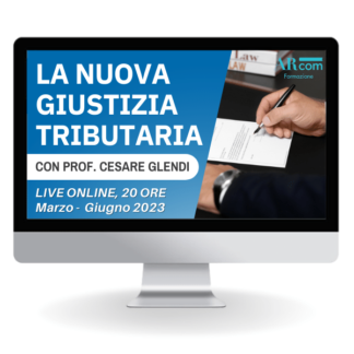 La nuova Giustizia Tributaria – Master class del Prof. Cesare Glendi | CONCLUSO