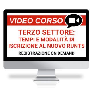 Corso Online Registrato | Il nuovo Registro unico nazionale del Terzo settore: tempi e procedure di iscrizione per gli enti non profit