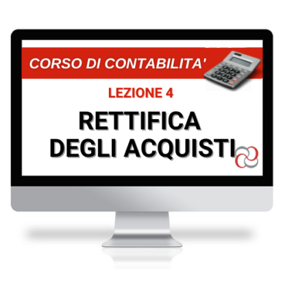 Corso Online Registrato | Corso di Contabilità, lezione 4: rettifica degli acquisti