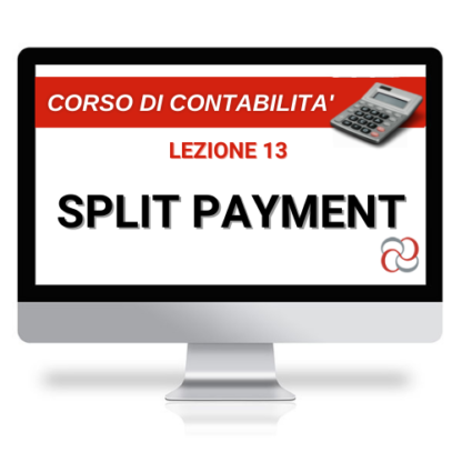 Corso Online Registrato | Corso di Contabilità, lezione 13: Split Payment