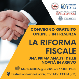 Convegno del 30/05/2023 | La Riforma Fiscale: una prima analisi delle novità in arrivo