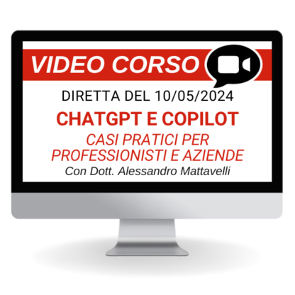 Corso Online Registrato | ChatGPT e Copilot: casi pratici per professionisti e aziende