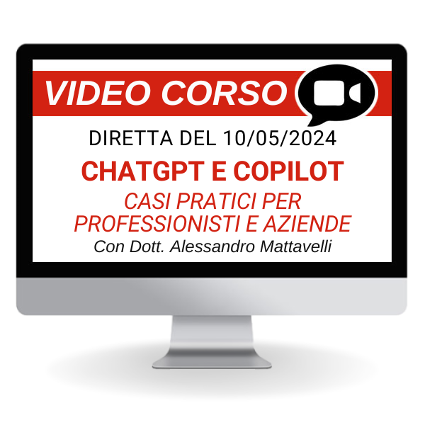 Corso Online del 10/05/2024 | ChatGPT e Copilot: casi pratici per professionisti e aziende