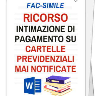 Ricorso contro intimazione di pagamento di cartelle previdenziali mai notificate