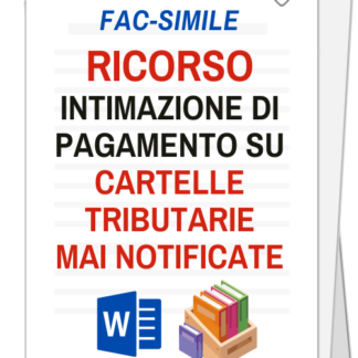 Ricorso contro intimazione di pagamento di cartelle tributarie mai notificate
