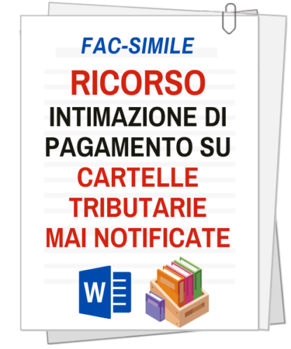Ricorso contro intimazione di pagamento di cartelle tributarie mai notificate