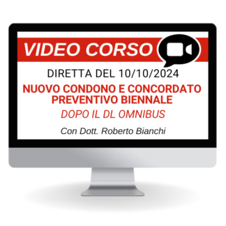 Corso Online Registrato | Nuovo Condono e Concordato Preventivo Biennale dopo il DL Omnibus