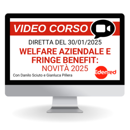 Corso Online Registrato | Guida alle Novità 2025 su Welfare, Agevolazioni e Regimi Speciali