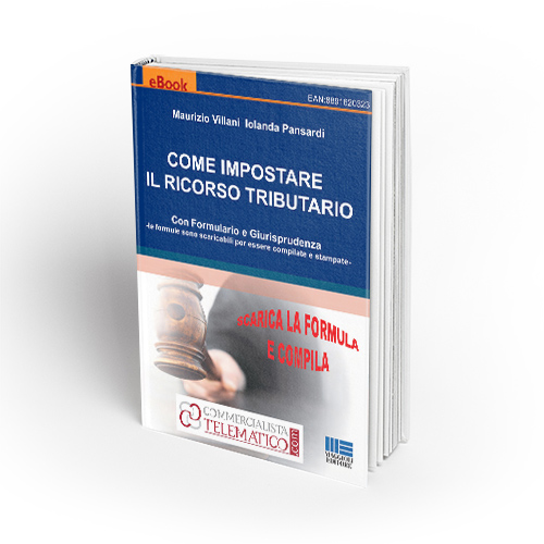 Come Impostare il Ricorso Tributario - Con Formulario e Giurisprudenza